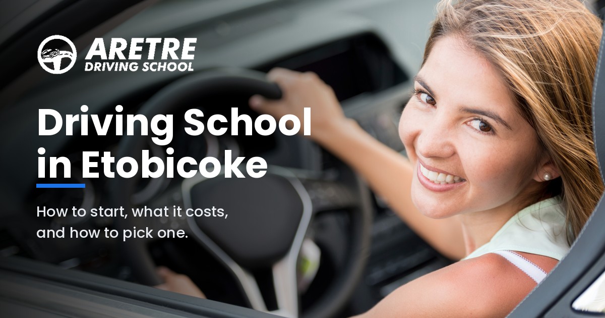 Driving School in Etobicoke: How to Start, What It Costs, and How to Pick One